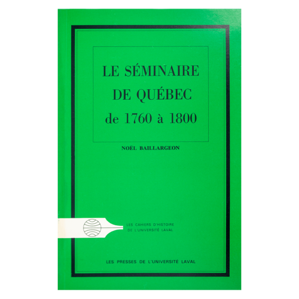 Le Séminaire de Québec de 1760 à 1800