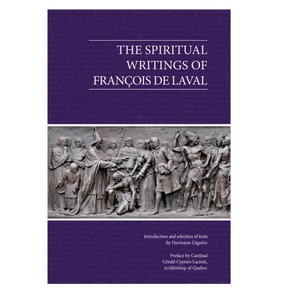 The spiritual writings of François de Laval